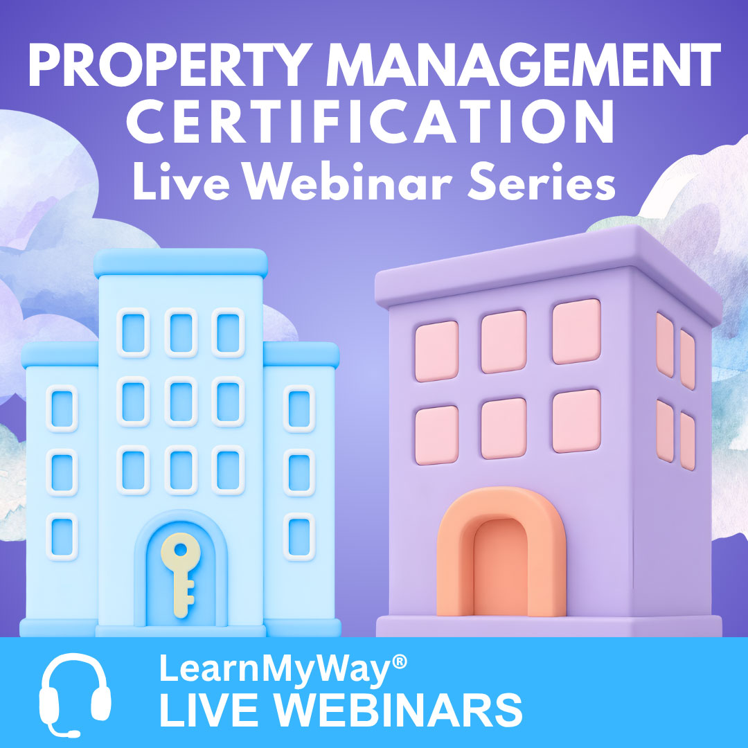 Property Management Certification: Live Webinar Series - LearnMyWay®