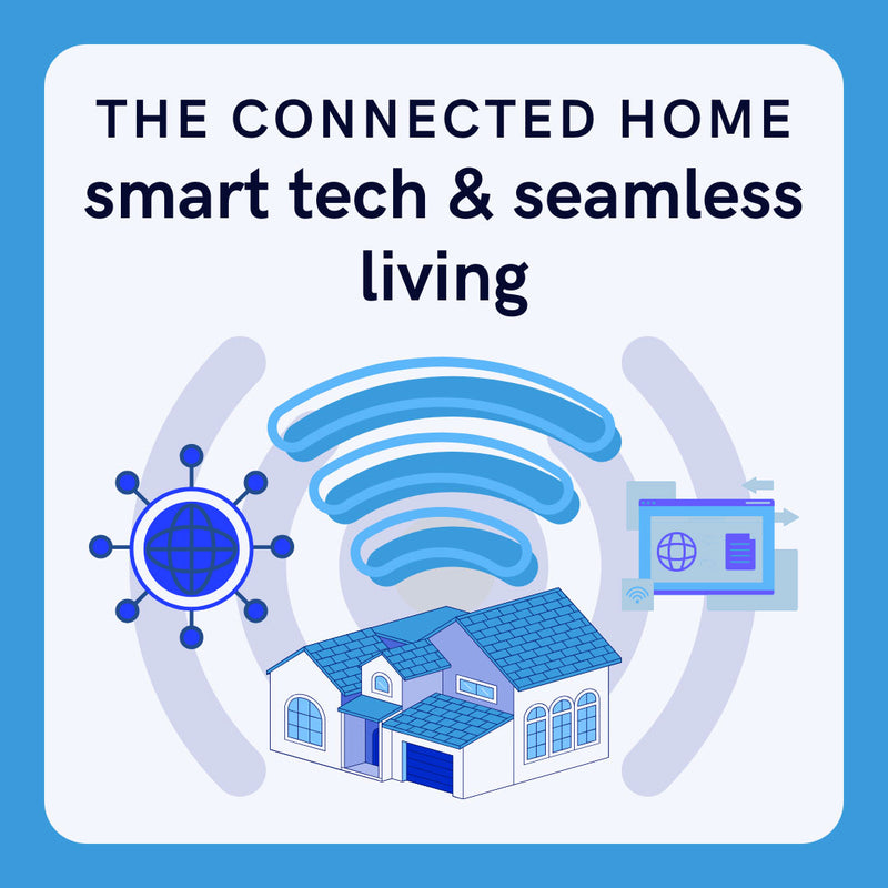 The Connected Home: Smart Tech & Seamless Living - ONLINE ANYTIME