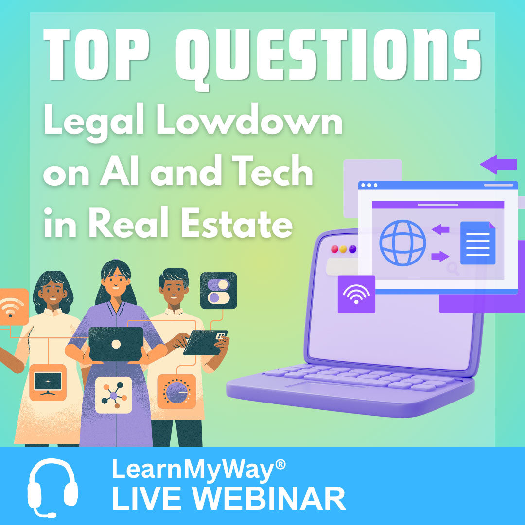 8/31/26 - Top Questions: Legal Lowdown on Artificial Intelligence and Technology in Real Estate – LearnMyWay® Webinar