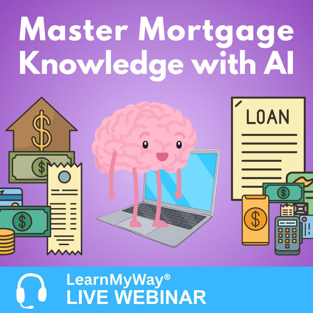10/23/26 - Master Mortgage Knowledge with AI  – LearnMyWay® Webinar