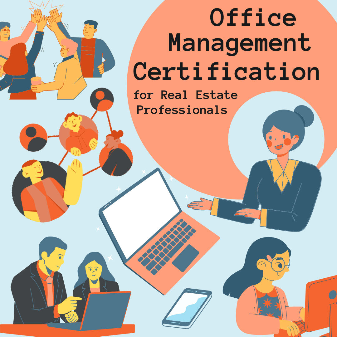 Office Management Certification (OMC) for Real Estate Professionals - ONLINE ANYTIME